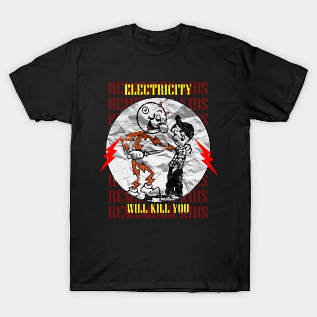 Electricity Will Kill You Kids T-Shirt by TrazZinkitt